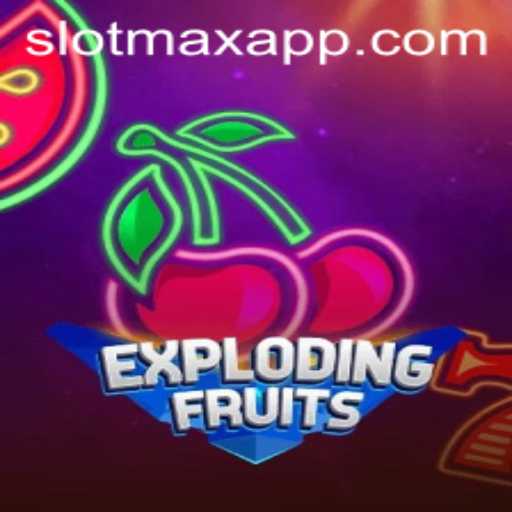 ExplodingFruits: A Vivid Adventure in the SLOTMAX APP Universe