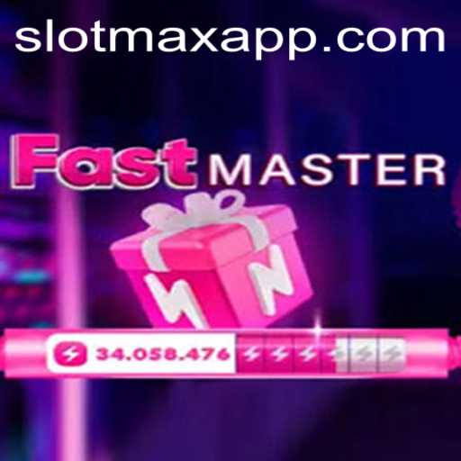 Unlocking the Exciting World of FastMaster: A Deep Dive into the Thrilling Gameplay of SLOTMAX APP