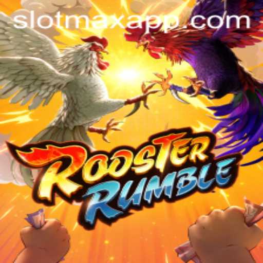 Unleashing the Excitement of RoosterRumble on SLOTMAX APP