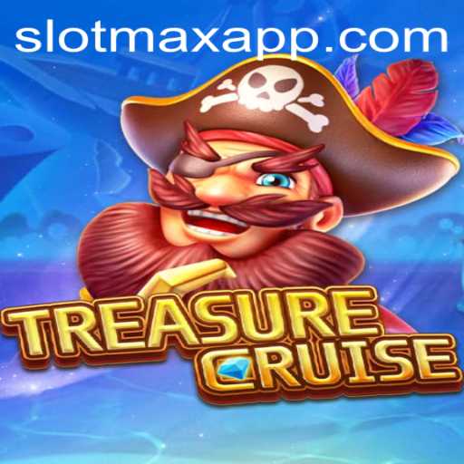 TREASURECRUISE: A Daring Adventure in the High Seas with SLOTMAX APP