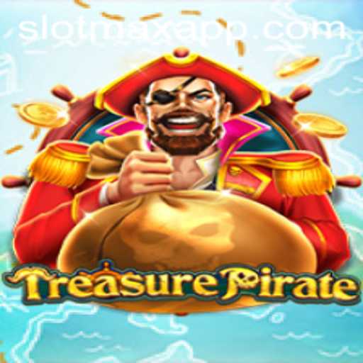 Unveiling TreasurePirate: The Latest Gem in SLOTMAX APP's Arsenal